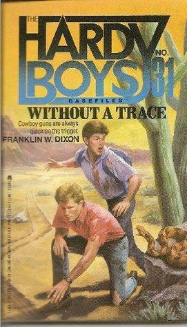 WITHOUT A TRACE by Franklin W. Dixon