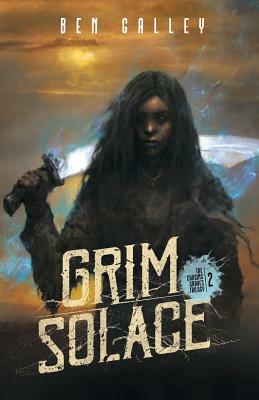 Grim Solace by Ben Galley