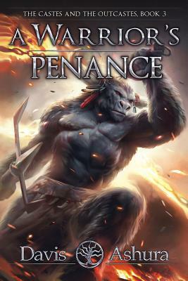 A Warrior's Penance by Davis Ashura