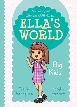 Big Kids (Ella's World #2) by Yvette Poshoglian