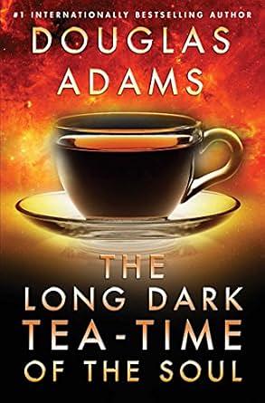 The Long Dark Tea-Time of the Soul by Douglas Adams