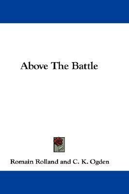 Above The Battle by Romain Rolland