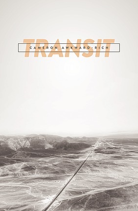 Transit by Cameron Awkward-Rich