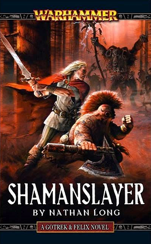 Shamanslayer by Nathan Long