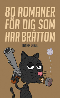 80 romaner för dig som har bråttom by Henrik Lange