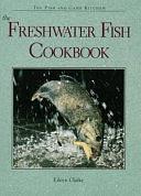 The Freshwater Fish Cookbook by Eileen Clarke