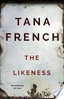 The Likeness: Dublin Murder Squad: 2 by Tana French, Tana French