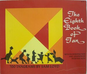 Sam Loyd's Book of Tangram Puzzles: 700 Tangrams by Sam Loyd by P. Van Nole, Sam Loyd