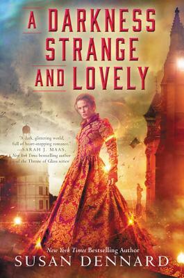 A Darkness Strange and Lovely by Susan Dennard