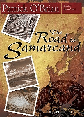 The Road to Samarcand by Patrick O'Brian