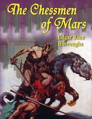 The Chessmen of Mars (Annotated) by Edgar Rice Burroughs