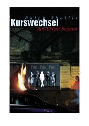 Kurswechsel - das Leben beginnt by Ralph Shallis