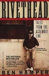 Rivethead: Tales from the Assembly Line by Ben Hamper