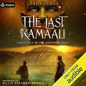 The Last Kamaali by Lori Holmes, Lori Holmes