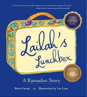 Lailah's Lunchbox: A Ramadan Story by Reem Faruqi