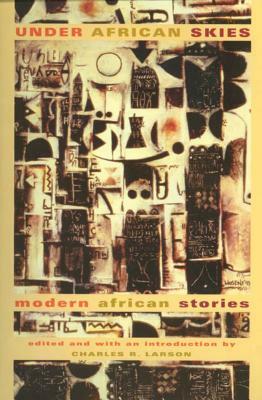 Under African Skies: Modern African Stories by 