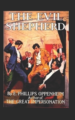 The Evil Shepherd Illustrated by Edward Phillips Oppenheim