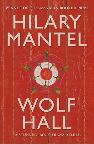 Wolf Hall by Hilary Mantel