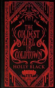 The Coldest Girl in Coldtown by Holly Black