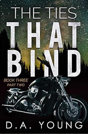 The Ties That Bind 3 - Part Two by D.A. Young