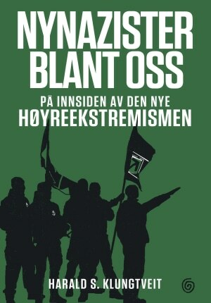 Nynazister blant oss by Harald S. Klungtveit