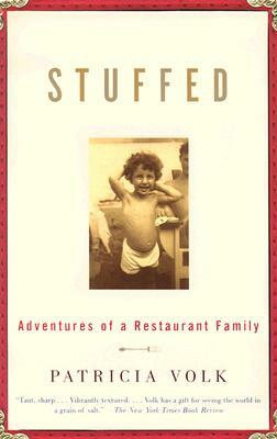 Stuffed: Adventures of a Restaurant Family by Patricia Volk