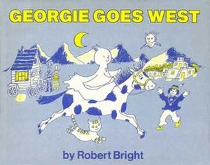 Georgie Goes West by Robert Bright