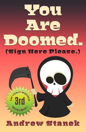 You Are Doomed. by Andrew Stanek