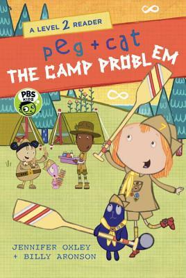 Peg + Cat: The Camp Problem: A Level 2 Reader by Billy Aronson, Jennifer Oxley