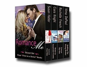 Romance Me (Boxed Set) by Rochelle French, Virna DePaul, Susan Hatler, Ciara Knight