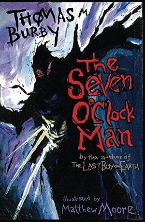 The Seven O'Clock Man by Matthew Moore, Thomas Burby