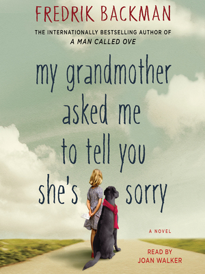 My Grandmother Asked Me to Tell You She's Sorry by Fredrik Backman