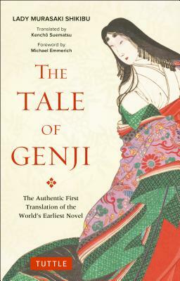 The Tale of Genji: The Authentic First Translation of the World's Earliest Novel by Murasaki Shikibu