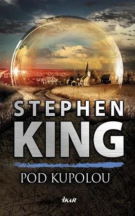 Pod kupolou by Stephen King