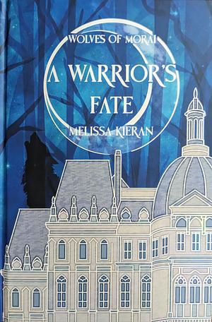 A Warrior's Fate by Melissa Kieran