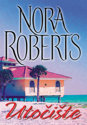 Utočište by Nora Roberts