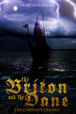 The Briton and the DaneThe Complete Trilogy by MaryAnn Bernal