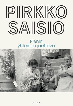 Pienin yhteinen jaettava by Pirkko Saisio