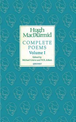 Complete Poems by Hugh MacDiarmid