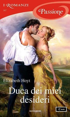 Duca dei miei desideri by Elizabeth Hoyt