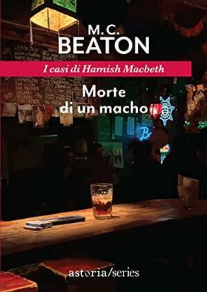 Morte di un macho by M.C. Beaton