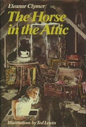 The Horse in the Attic by Ted Lewin, Eleanor Clymer