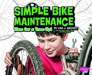 Simple Bike Maintenance: Time for a Tune-Up! by Lisa J. Amstutz