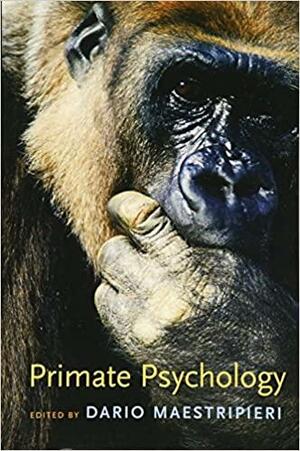 Primate Psychology by Dario Maestripieri