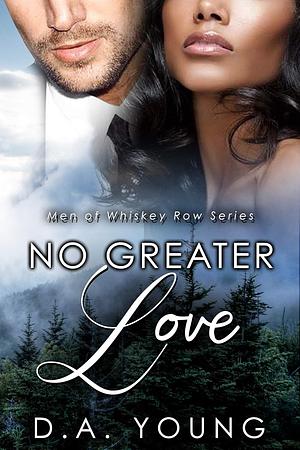 No Greater Love by D.A. Young