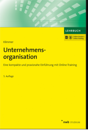 Unternehmensorganisation: Eine kompakte und praxisnahe Einführung by Matthias Klimmer