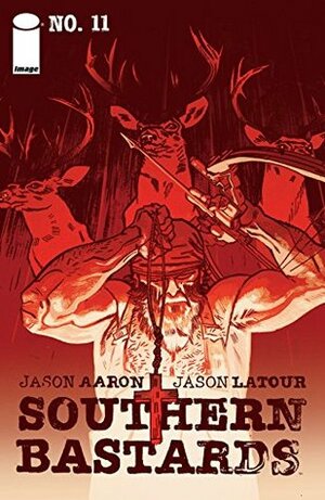 Southern Bastards #11 by Jason Aaron, Jason Latour