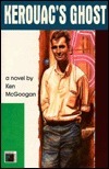 Kerouac's Ghost by Ken McGoogan