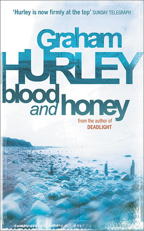 Blood and Honey by Graham Hurley