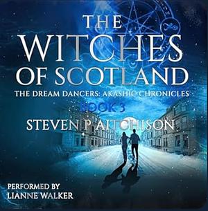 The Witches of Scotland Book 3 by Steven P. Aitchison